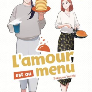 L'AMOUR EST AU MENU - TOME 1 (VF)