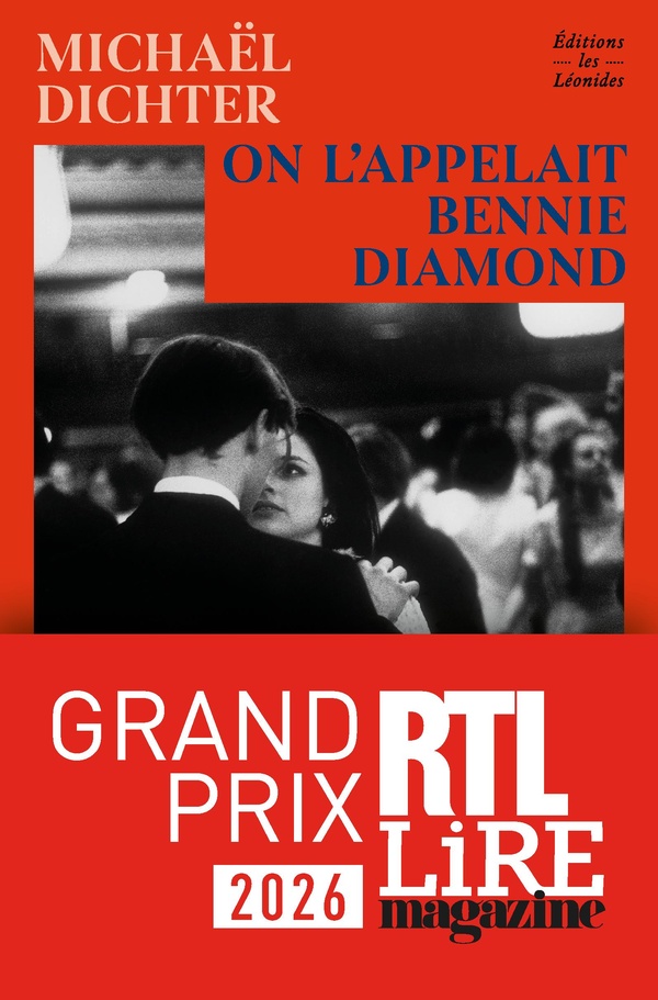 ON L'APPELAIT BENNIE DIAMOND - GRAND PRIX RTL-LIRE MAGAZINE 2026