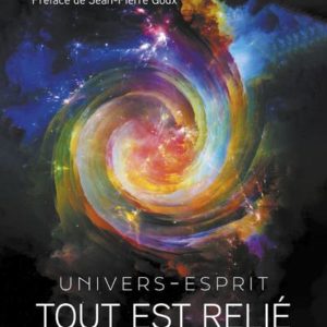 TOUT EST RELIE - UNIVERS ESPRIT