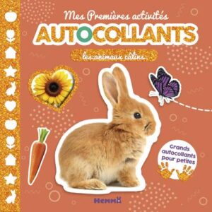 MES PREMIERES ACTIVITES - AUTOCOLLANTS - LES ANIMAUX CALINS