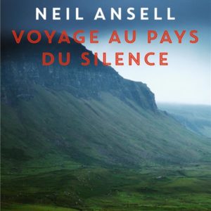 VOYAGE AU PAYS DU SILENCE
