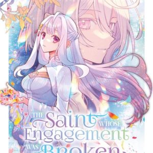 THE SAINT WHOSE ENGAGEMENT WAS BROKEN - TOME 03