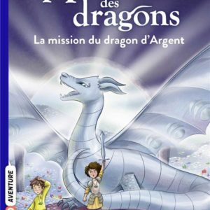 MAITRES DES DRAGONS, TOME 11 - LA MISSION DU DRAGON D'ARGENT