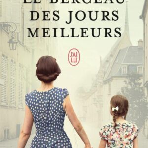 LE BERCEAU DES JOURS MEILLEURS