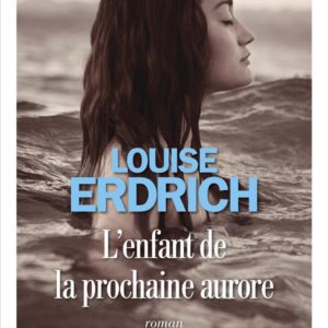 L'ENFANT DE LA PROCHAINE AURORE