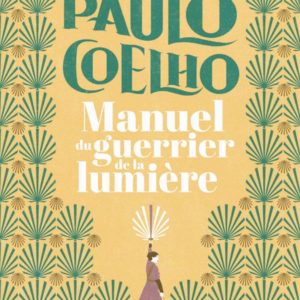 MANUEL DU GUERRIER DE LA LUMIERE