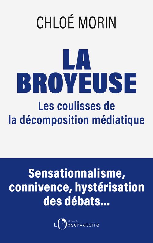 LA BROYEUSE - CHRONIQUE D'UNE DECOMPOSITION MEDIATIQUE ANNONCEE