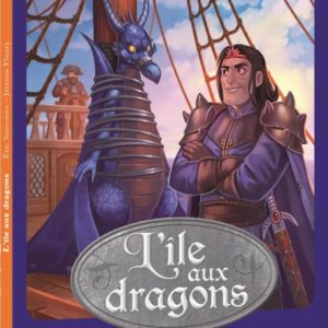 L'ILE AUX DRAGONS - TOME 3 L'HOMME AUX JAMBES DE FER