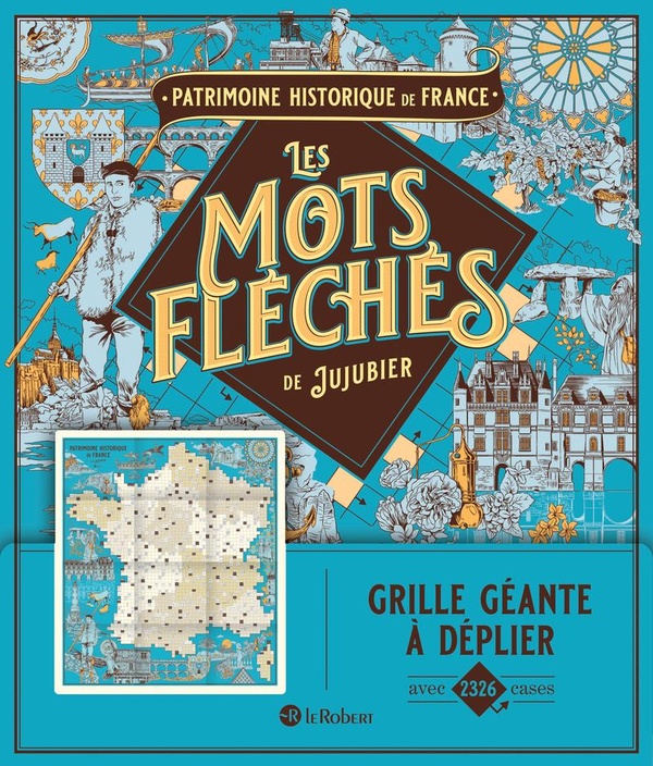 PATRIMOINE HISTORIQUE DE FRANCE - LES MOTS FLECHES DE JUJUBIER - GRILLE GEANTE