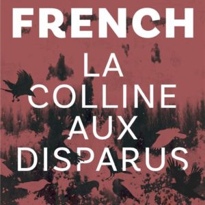 LA COLLINE AUX DISPARUS