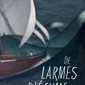 DE LARMES ET D'ECUME
