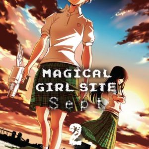 MAGICAL GIRL SITE - SEPT - TOME 2 - VOL02