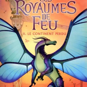 LES ROYAUMES DE FEU, 11 - LE CONTINENT PERDU