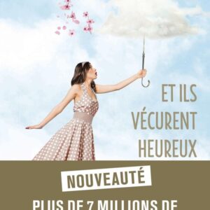 ET ILS VECURENT HEUREUX MALGRE TOUS LEURS ENFANTS