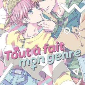 TOUT A FAIT MON GENRE - TOME 1