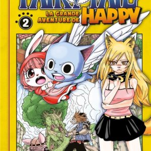 FAIRY TAIL - LA GRANDE AVENTURE DE HAPPY T02