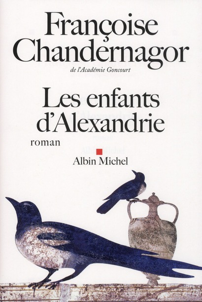 LES ENFANTS D'ALEXANDRIE - LA REINE OUBLIEE - TOME 1