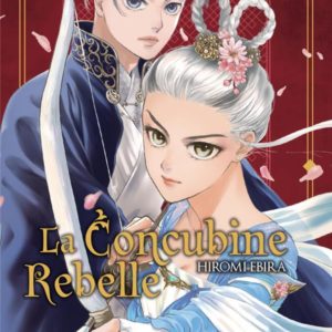 LA CONCUBINE REBELLE - CHRONIQUES DU PAYS RADIEUX - TOME 2