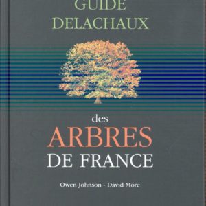 GUIDE DELACHAUX DES ARBRES DE FRANCE (REEDITION)