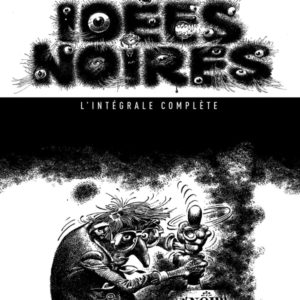 IDEES NOIRES - L'INTEGRALE COMPLETE