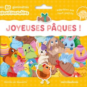 JOYEUSES PAQUES - MA POCHETTE DE GOMMETTES REPOSITIONNABLES - 80 GOMMETTES - DES 3 ANS