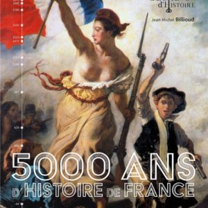 5000 ANS D'HISTOIRE DE FRANCE - SECRETS D'HISTOIRE