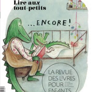 LA REVUE DES LIVRES POUR ENFANTS - LIRE AUX TOUT-PETITS