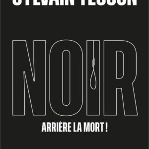 NOIR - TEXTES ET DESSINS