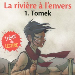 LA RIVIERE A L'ENVERS - TOME 1 TOMEK - VOL01