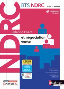 RELATION CLIENT ET NEGOCIATION-VENTE - BTS NDRC 1ERE ET 2EME ANNEES - LIVRE + LICENCE ELEVE - 2022