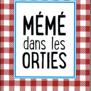 ME ME DANS LES ORTIES