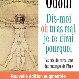 DIS-MOI OU TU AS MAL, JE TE DIRAI POURQUOI - EDITION 2022 - (EDITION AUGMENTEE) LES CRIS DU CORPS SO