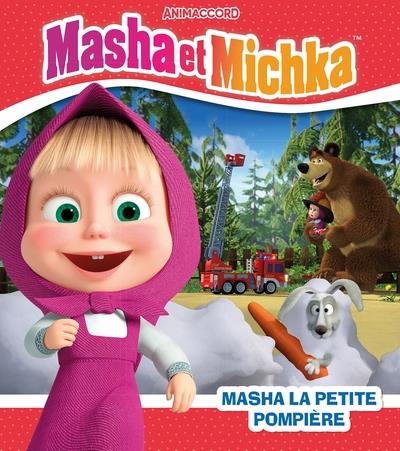 MASHA ET MICHKA - MASHA LA PETITE POMPIERE