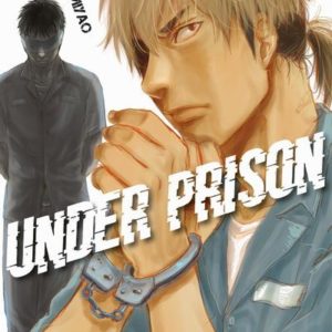 UNDER PRISON - TOME 1 (VF)