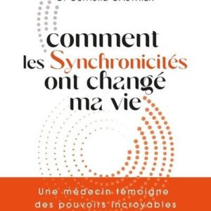 COMMENT LES SYNCHRONICITES ONT CHANGE MA VIE