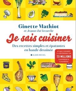 JE SAIS CUISINER - DES RECETTES SIMPLES ET EPATANTES EN BANDE DESSINEE