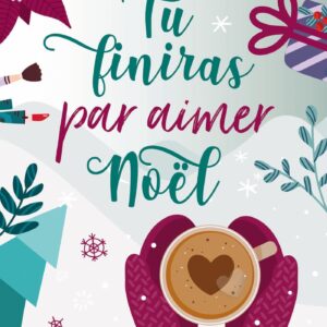 TU FINIRAS PAR AIMER NOEL