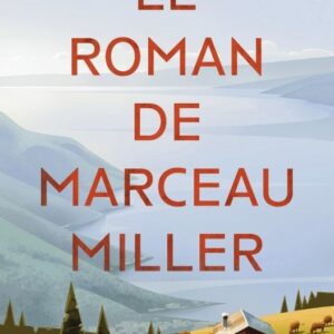 LE ROMAN DE MARCEAU MILLER