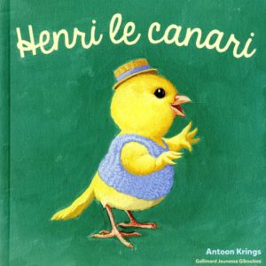 LES DROLES DE PETITES BETES - HENRI LE CANARI