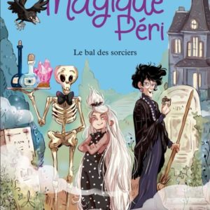 MAGIQUE PERI T1 LE BAL DES SORCIERS (EDITION 2022)