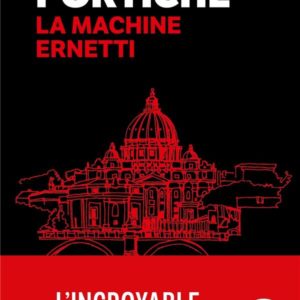 LA MACHINE ERNETTI, TOME 1
