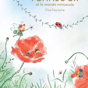 POMME D'OR - ET LE MONDE MINUSCULE
