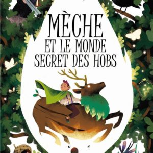 MECHE ET LE MONDE SECRET DES HOBS