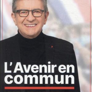 L'AVENIR EN COMMUN - LE PROGRAMME POUR L'UNION POPULAIRE PRESENTE PAR JEAN-LUC MELENCHON