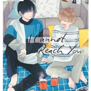 I CANNOT REACH YOU - TOME 7
