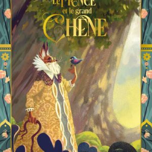 LE PRINCE ET LE GRAND CHENE