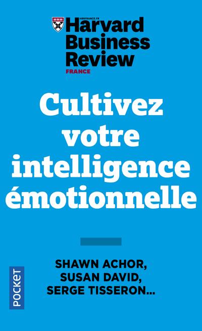 CULTIVEZ VOTRE INTELLIGENCE EMOTIONNELLE