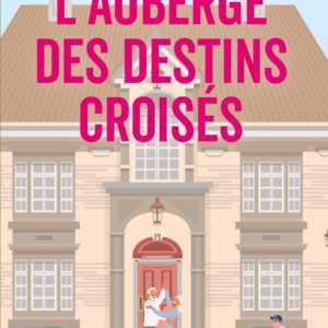 L'AUBERGE DES DESTINS CROISES