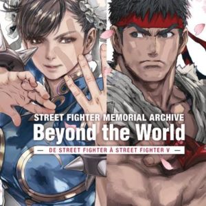 STREET FIGHTER MEMORIAL ARCHIVE : BEYOND THE WORLD