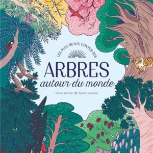 MES PLUS BEAUX CONTES DES ARBRES - AUTOUR DU MONDE